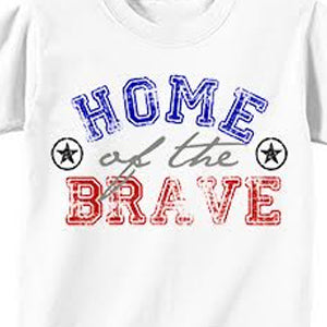 T-Shirt Transfer - Home of the Brave